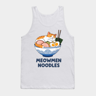 Meowmen Noodles – Happy Cat Ramen Bowl Foodie Art Tank Top