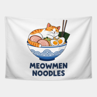 Meowmen Noodles – Happy Cat Ramen Bowl Foodie Art Tapestry