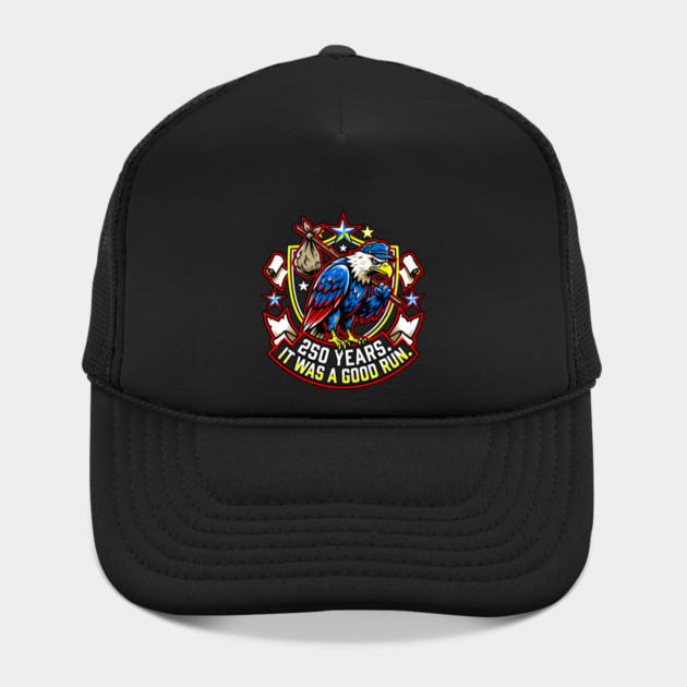 250 Years It Was a Good Run Funny America Humor by belownormal