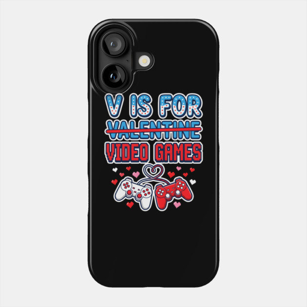 V Is For Video Games Phone Case by Creatifly Graphic Tees