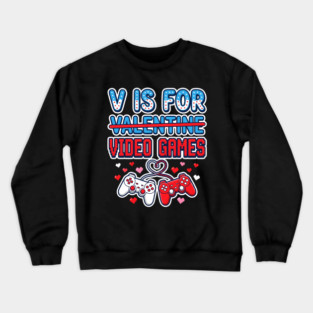 V Is For Video Games Crewneck Sweatshirt