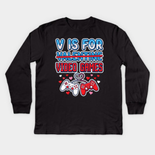 V Is For Video Games Kids Long Sleeve T-Shirt