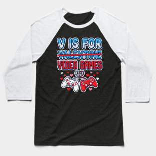 V Is For Video Games Baseball T-Shirt
