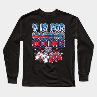 V Is For Video Games Long Sleeve T-Shirt