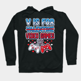 V Is For Video Games Hoodie