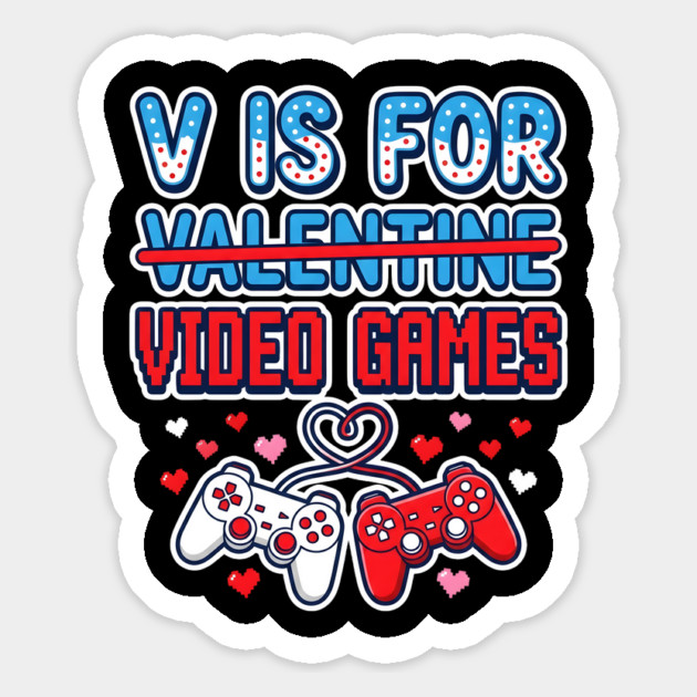 V Is For Video Games Magnet by Creatifly Graphic Tees