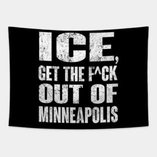 ICE Get The Fu.ck Out Of Minneapolis Tapestry