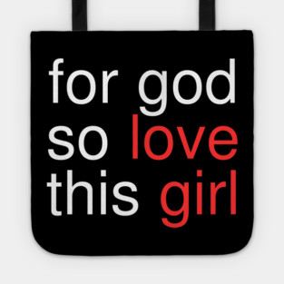 For God So Love This Girl Tote