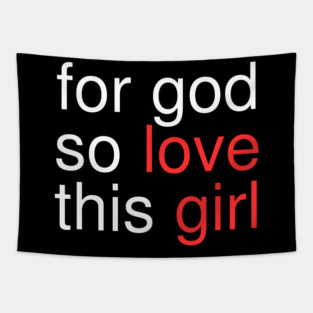 For God So Love This Girl Tapestry