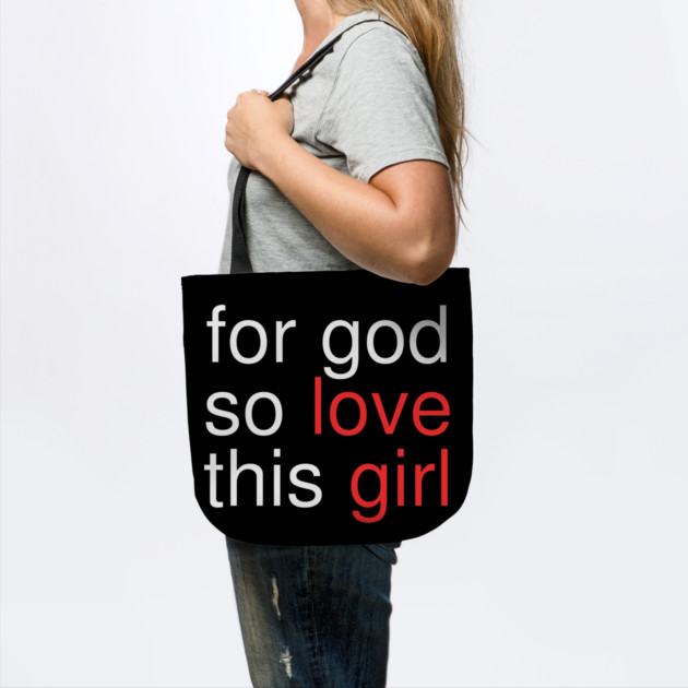 For God So Love This Girl by Creatifly Graphic Tees
