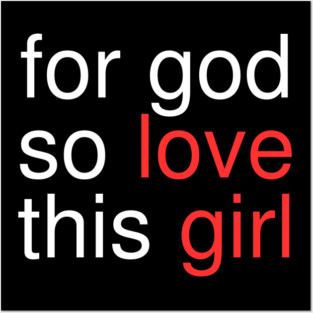 For God So Love This Girl Posters and Art