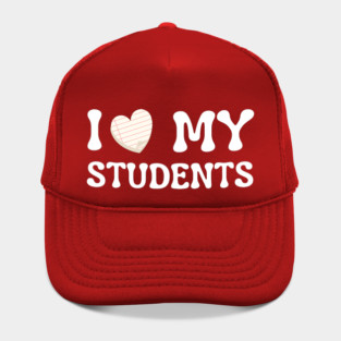 I Love My Students Hat