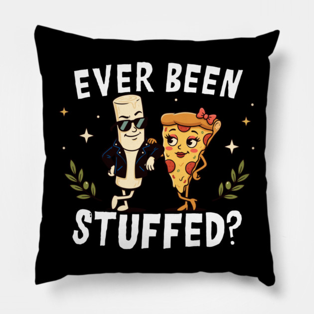 Ever Been Stuffed Funny Food Humor Cheeky Joke Pillow by belownormal