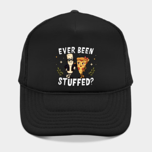 Ever Been Stuffed Funny Food Humor Cheeky Joke Hat