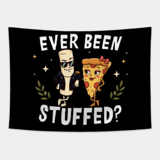 Ever Been Stuffed Funny Food Humor Cheeky Joke Tapestry