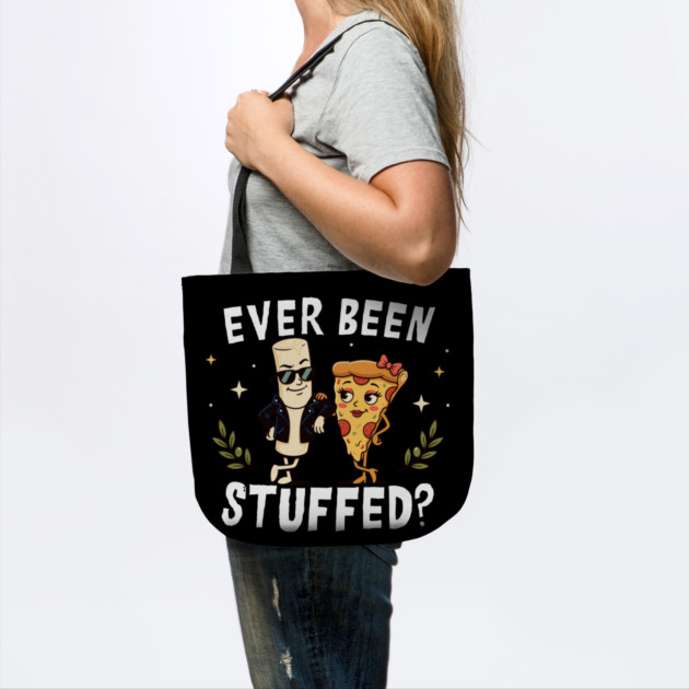 Ever Been Stuffed Funny Food Humor Cheeky Joke by belownormal