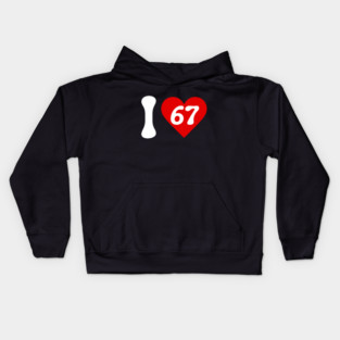 I Love 67 Kids Hoodie