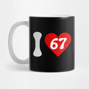 I Love 67 Mug