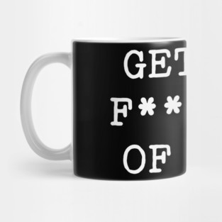 Get the f*ck out of Minneapolis Mug