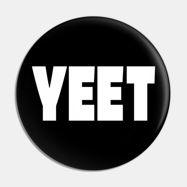 Yeet Graphic Tee - Trendy Slang Statement Design "YEET" Pin by OUTFITPAW