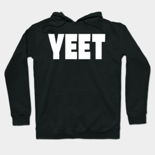 Yeet Graphic Tee - Trendy Slang Statement Design "YEET" Hoodie