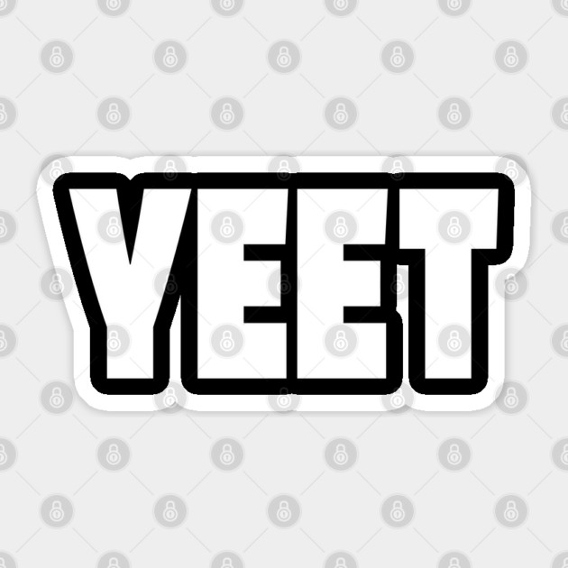 Yeet Graphic Tee - Trendy Slang Statement Design "YEET" Sticker by OUTFITPAW