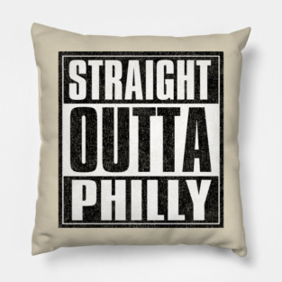 Straight Outta PHILLY Pillow