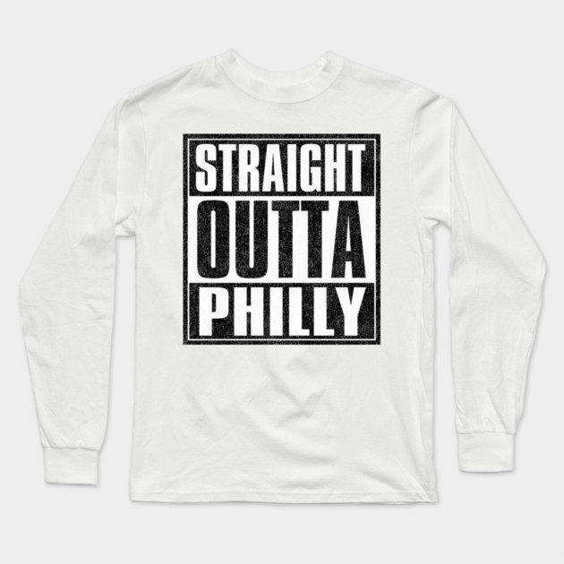 Straight Outta PHILLY Long Sleeve T-Shirt by DankyDevito