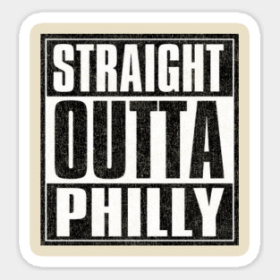 Straight Outta PHILLY Sticker