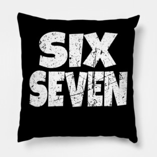 Six Seven Distressed Tee - Tall Pride Bold Statement Pillow
