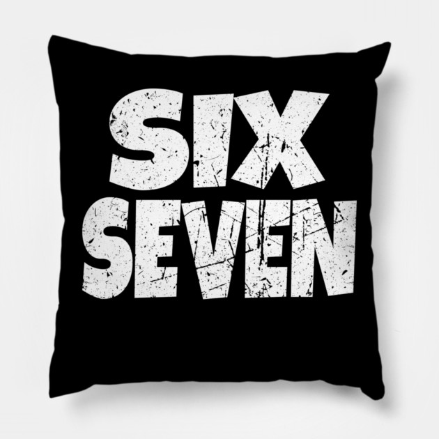 Six Seven Distressed Tee - Tall Pride Bold Statement Pillow by OUTFITPAW