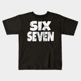 Six Seven Distressed Tee - Tall Pride Bold Statement Kids T-Shirt