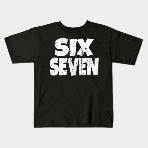 Six Seven Distressed Tee - Tall Pride Bold Statement Kids T-Shirt by OUTFITPAW