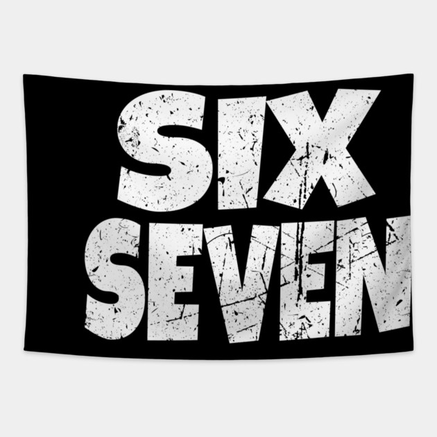 Six Seven Distressed Tee - Tall Pride Bold Statement Tapestry by OUTFITPAW