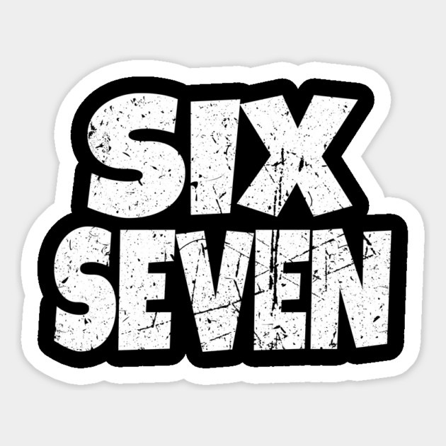 Six Seven Distressed Tee - Tall Pride Bold Statement Magnet by OUTFITPAW
