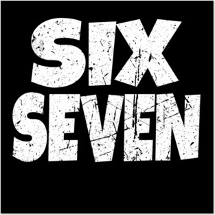Six Seven Distressed Tee - Tall Pride Bold Statement Posters and Art