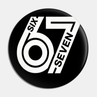 Fun Six Seven 6 7 Meme Design Pin