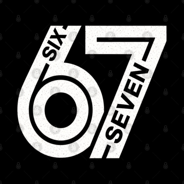 Fun Six Seven 6 7 Meme Design by OUTFITPAW