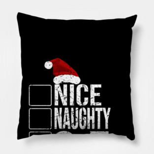 Funny Christmas Checklist Tee - Sassy Holiday Spirit Design "Nice, Naughty, 6-7" Pillow