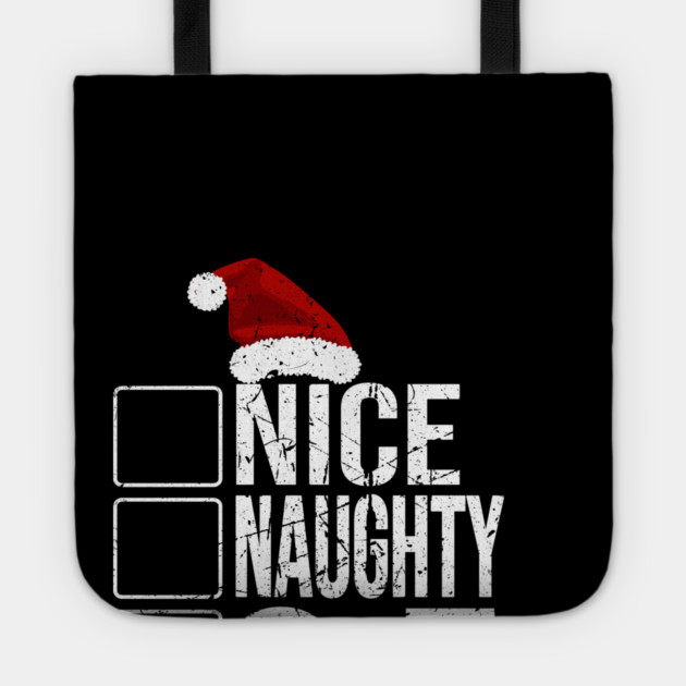 Funny Christmas Checklist Tee - Sassy Holiday Spirit Design "Nice, Naughty, 6-7" Tote by OUTFITPAW