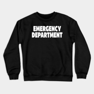 ER Professional Tee - Emergency Department Squad Design Crewneck Sweatshirt