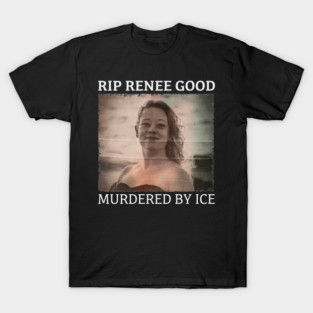 R.I.P Renee Nicole Good T-Shirt