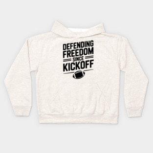 Defending Freedom Since Kickoff Kids Hoodie