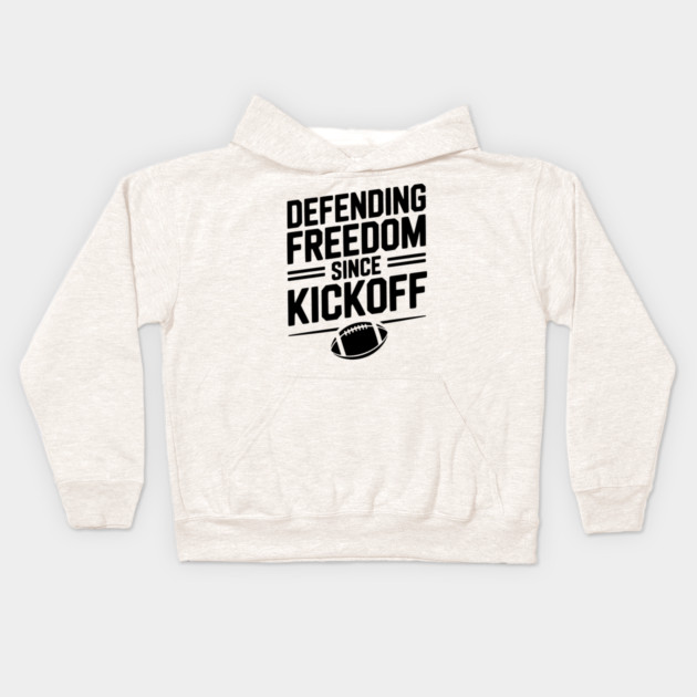 Defending Freedom Since Kickoff Kids Hoodie by Frank Ring