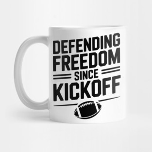 Defending Freedom Since Kickoff Mug