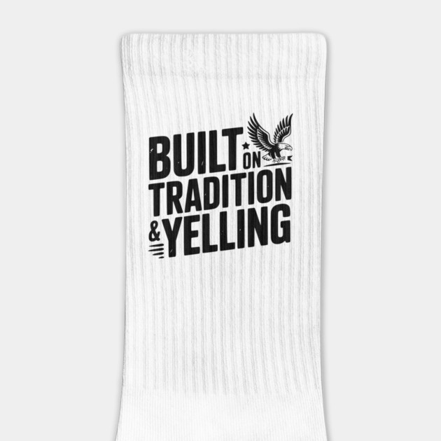 Built on Tradition & Yelling by Frank Ring