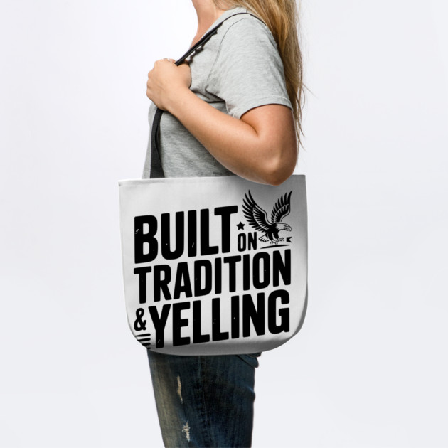 Built on Tradition & Yelling by Frank Ring