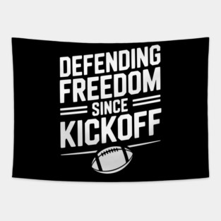 Defending Freedom Since Kickoff Tapestry