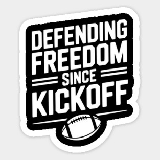 Defending Freedom Since Kickoff Magnet