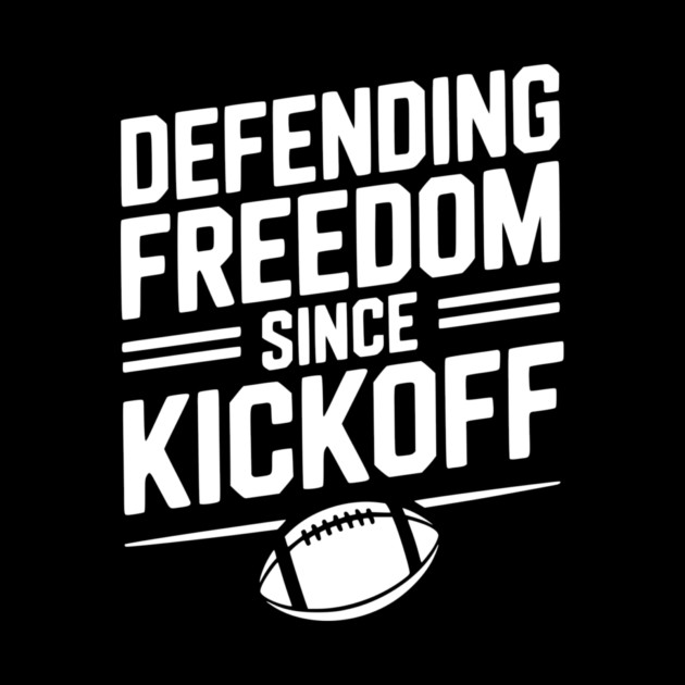 Defending Freedom Since Kickoff by Frank Ring